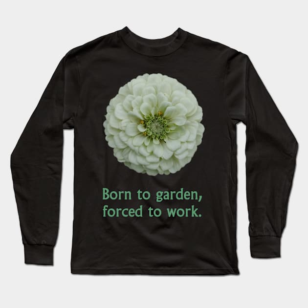 Born to Garden Long Sleeve T-Shirt by Betty500_B